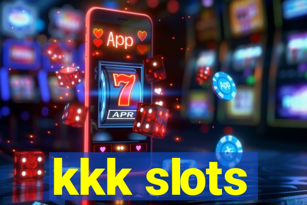 kkk slots